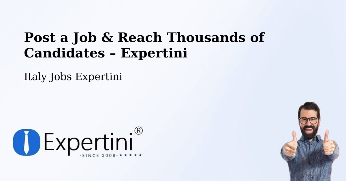 Post a Job in Rieti – Hire the Right Talent - Rieti, Italy Jobs Expertini