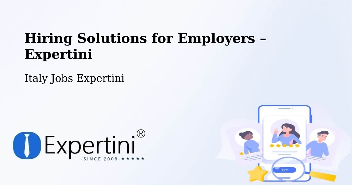 Hiring Solutions for Employers in Rieti - Rieti, Italy Jobs Expertini