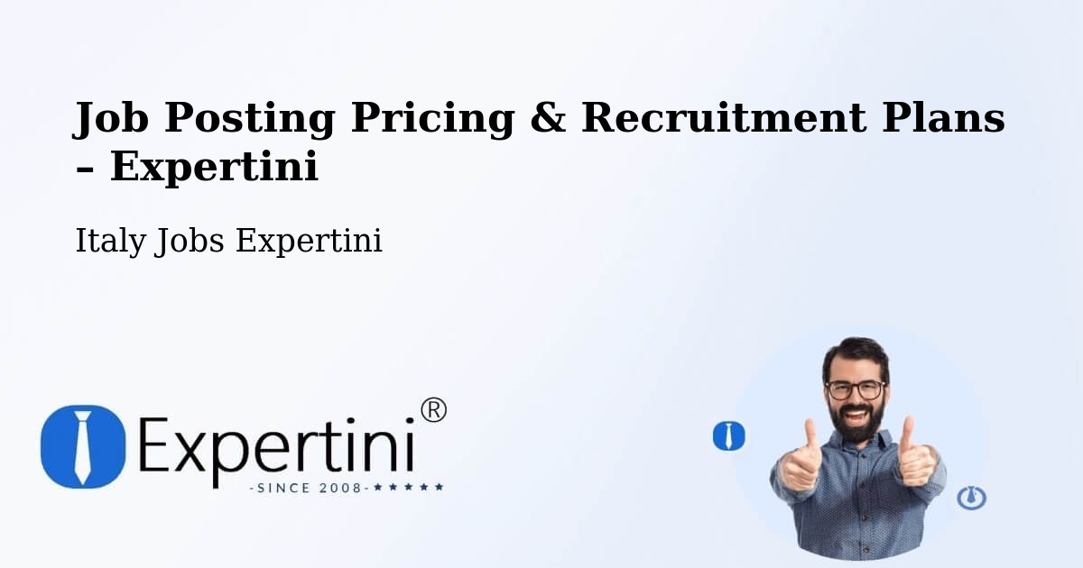 Job Posting Pricing & Recruitment Plans – Rieti - Rieti, Italy Jobs Expertini